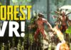 The Forest VR: Complete Guide and Review of the Virtual Reality Survival Experience The Forest VR