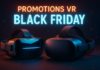 Promotions VR & Black Friday 2025 : casques, codes promo et bons plans Promotions Black friday VR